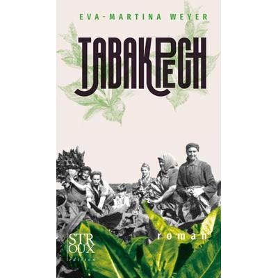 Tabakpech, Gebundene Ausgabe von Eva-Martina Weyer, Stroux Edition, 978-3-948065-38-6