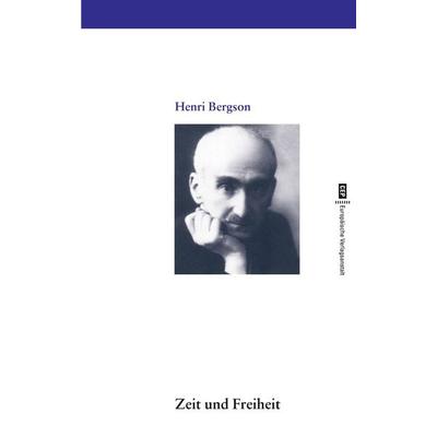 Zeit und Freiheit, Taschenbuch von Henri Bergson, CEP Europäische Verlagsanstalt, 978-3-86393-020-2