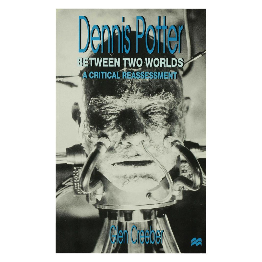 Springer Dennis Potter: Between Two Worlds (Englisch, Softcover, Glen Creeber) (55615707)