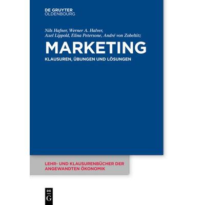 Marketing, Taschenbuch von Nils Hafner,Werner A. Halver,Axel Lippold,Elina Petersone,André Zobeltitz, De Gruyter Oldenbourg, 978-3-11-051679-1