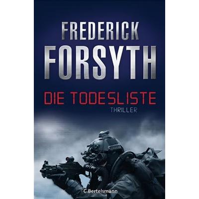 Die Todesliste, Gebundene Ausgabe von Frederick Forsyth, Bertelsmann, C