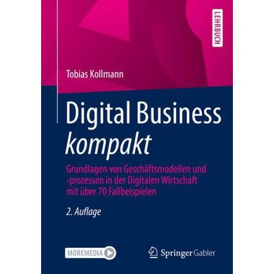 Digital Business kompakt, Taschenbuch von Tobias Kollmann, Springer Fachmedien Wiesbaden GmbH, 978-3-658-37257-6