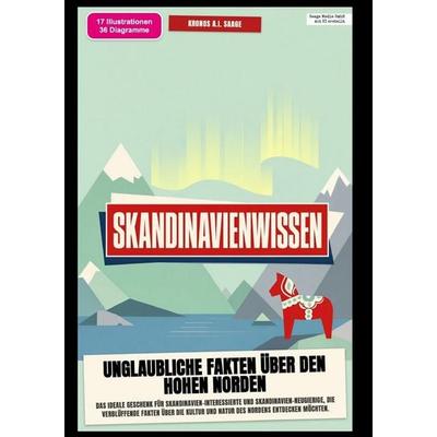 Skandinavienwissen: Unglaubliche Fakten über den hohen Norden, Taschenbuch von Kronos A.I. Saage, Epubli, 978-3-565-58317-1
