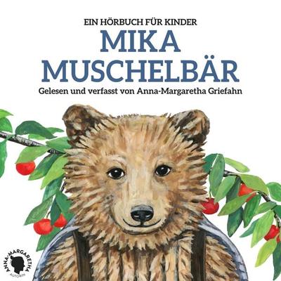 Mika Muschelbär - Anna-Margaretha Griefahn, Audio, 4061707388538