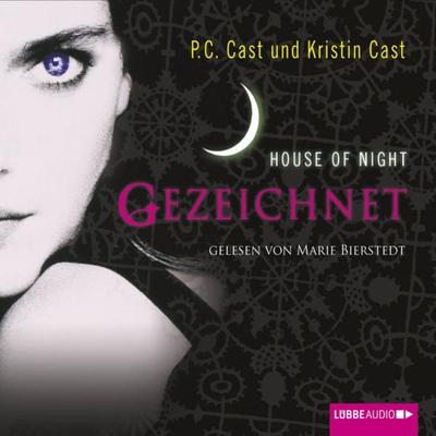 Gezeichnet / House of Night Bd. 1 - Kristin Cast,P.C. Cast, Audio, 9783838765785