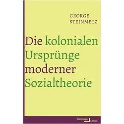 Steinmetz:Die kolonialen Ursprünge mode, Fachbücher von George Steinmetz