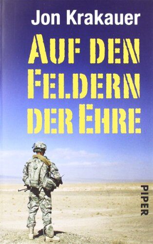 Jon Krakauer - Auf den Feldern der Ehre: Die Tragödie des Soldaten Pat Tillman - Preis vom 09.10.2026 07:28:09 h