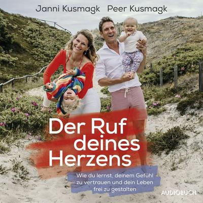 Der Ruf deines Herzens - Janni Kusmagk,Peer Kusmagk, Audio, 9788728192061
