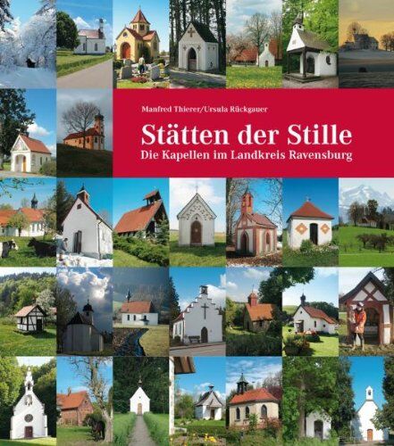 Ursula Rückgauer - Stätten der Stille: Die Kapellen im Landkreis Ravensburg - Preis vom 30.09.2026 09:01:18 h