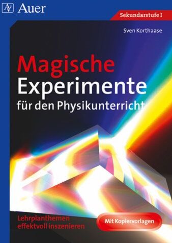 Sven Korthaase - Magische Experimente für den Physikunterricht: Lehrplanthemen effektvoll inszenieren (5. bis 10. Klasse): Lehrplanthemen effektvoll inszenieren. Sekundarstufe I. Mit Kopiervorlagen - Preis vom 09.10.2026 07:28:09 h