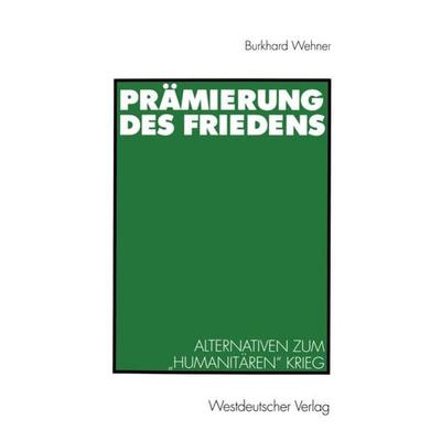 Prämierung des Friedens, Taschenbuch von Burkhard Wehner, VS Verlag für Sozialwissenschaften, 978-3-531-13421-5
