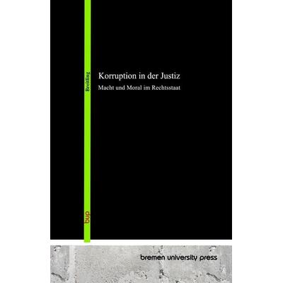 Korruption in der Justiz, Taschenbuch von Andreas Breitling, Bremen University Press, 978-3-691-73444-7