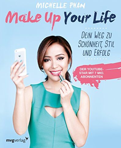 Michelle Phan - Make Up Your Life: Dein Weg zu Schönheit, Stil und Erfolg - Preis vom 16.10.2026 11:41:07 h