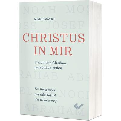 Christus in mir, Taschenbuch von Rudolf Möckel, Christliche Verlagsgesellschaft, 978-3-86353-978-8