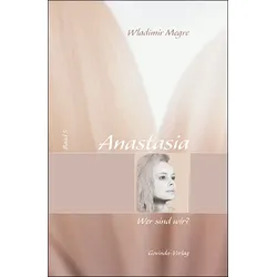 Anastasia, Band 5 - Wer sind wir? (Buch) - Wladimir Megre - Govinda Verlag