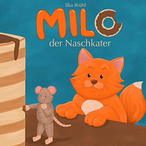 Ilka Brühl - Milo - der Naschkater - Preis vom 13.10.2026 11:25:28 h