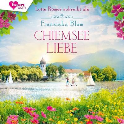 Chiemseeliebe - Lotte Römer,Franziska Blum, Audio, 9783961025305