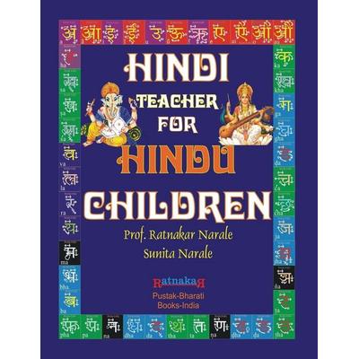 Hindi Teacher for Hindu Children, Taschenbuch von Ratnakar Narale,Sunita Narale, Pc Plus Ltd., 978-1-897416-57-0