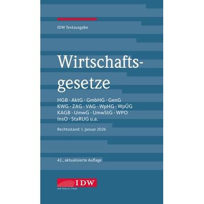 Wirtschaftsgesetze, 42. Auflage, Gebundene Ausgabe von , IDW Verlag GmbH, 978-3-8021-3245-2