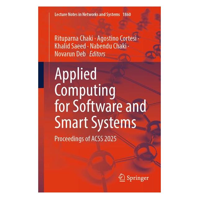 Springer Applied Computing for Software and Smart Systems (Englisch, Softcover, Agostino Cortesi, Khalid Saeed, Nabendu Chaki, Novarun Deb, Rituparna Chaki) (67076231)