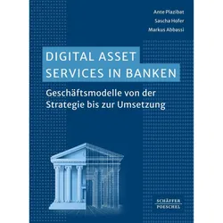 Digital Asset Services in Banken, Fachbücher von Ante Plazibat, Markus Abbassi, Sascha Hofer