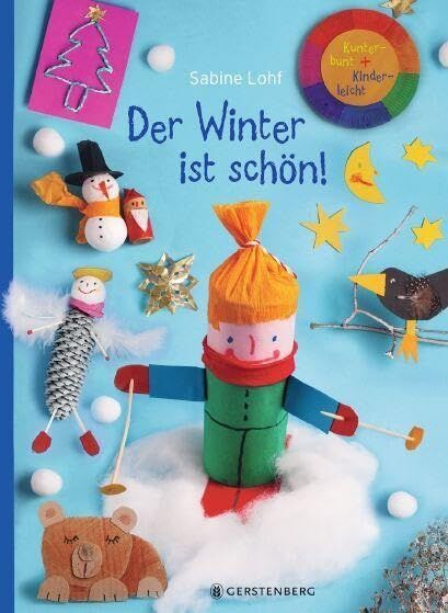 Sabine Lohf - Der Winter ist schön!: Kunterbunt + Kinderleicht - Preis vom 09.10.2026 07:28:09 h