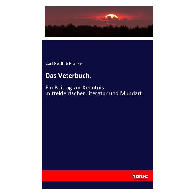 Hansebooks Das Veterbuch. (Deutsch, Softcover, Carl Gottlob Franke) (56079912)