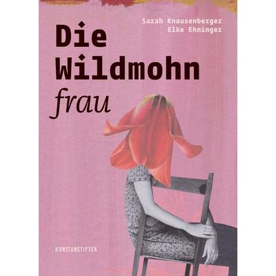 Die Wildmohnfrau, Gebundene Ausgabe von Sarah Knausenberger, Kunstanstifter GmbH & Co. KG, 978-3-948743-25-3