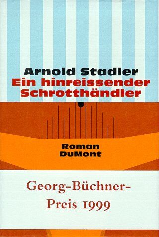 Arnold Stadler - Ein hinreissender Schrotthändler - Preis vom 11.10.2026 03:10:56 h