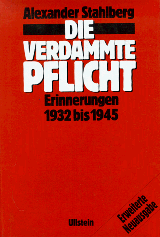 Alexander Stahlberg - Die verdammte Pflicht. Erinnerungen 1932 bis 1945 - Preis vom 02.10.2026 23:42:20 h