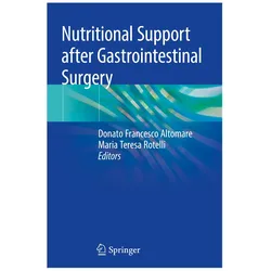 Nutritional Support after Gastrointestinal Surgery, Fachbücher von Maria Teresa Rotelli, Francesco Altomare, Donato Rotelli