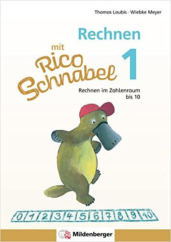 Wiebke Meyer - Rechnen mit Rico Schnabel 1, Heft 2 – Rechnen im Zahlenraum bis 10: Selbstständig das Rechnen im Zahlenraum bis 10 trainieren - Preis vom 09.10.2026 07:28:09 h