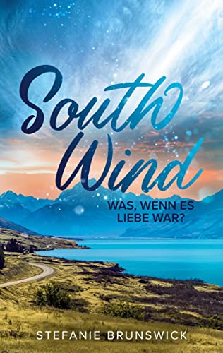 Stefanie Brunswick - South Wind: Was, wenn es Liebe war? - Preis vom 02.10.2026 23:42:20 h