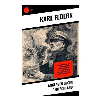 Anklagen gegen Deutschland, Taschenbuch von Karl Federn, Copycat, 978-80-285-1078-7