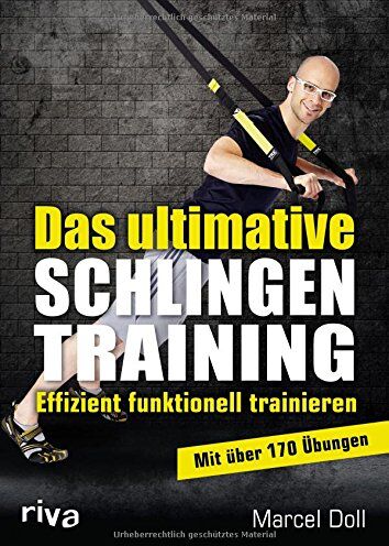 Marcel Doll - Das ultimative Schlingentraining: Effizient funktionell trainieren - Preis vom 12.10.2026 11:37:12 h