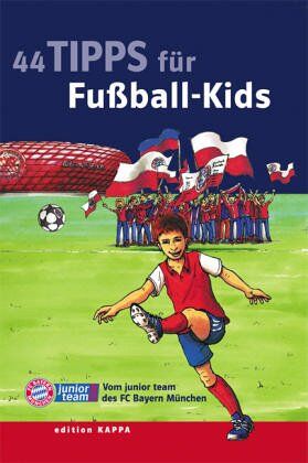 Reinhard Keller - 44 Tipps für Fußball-Kids ... Vom junior team des FC Bayern München - Preis vom 09.10.2026 07:28:09 h
