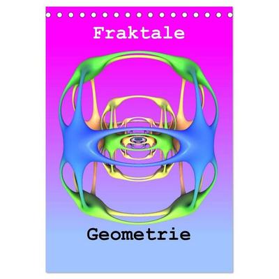 Fraktale Geometrie (Tischkalender 2027 DIN A5 hoch), CALVENDO Monatskalender