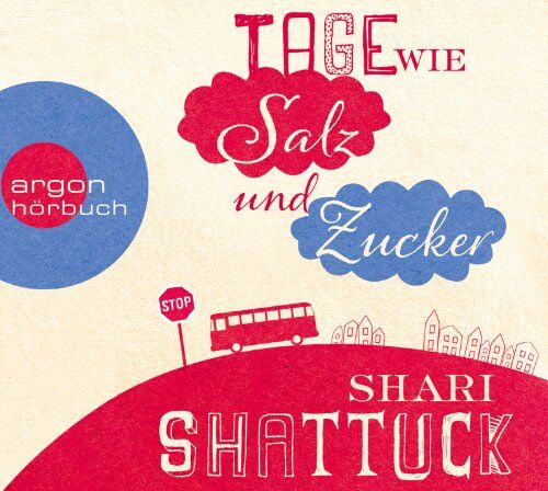 Shari Shattuck - Tage wie Salz und Zucker - Preis vom 13.10.2026 11:25:28 h