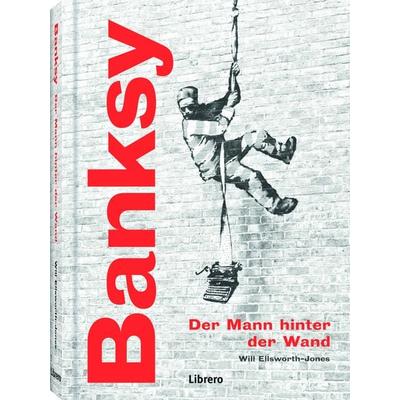 Banksy, Gebundene Ausgabe von Will Ellsworth-Jones, Librero, 978-94-6359-823-1