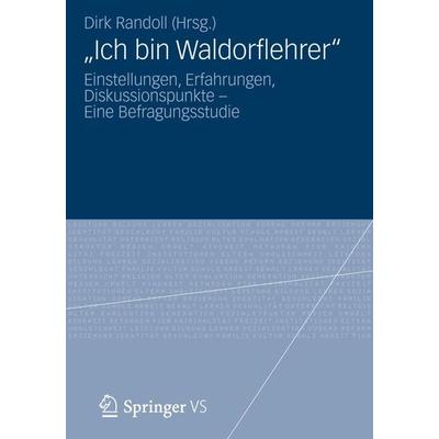 „Ich bin Waldorflehrer“, Taschenbuch von , Springer Fachmedien Wiesbaden GmbH, 978-3-531-19810-1