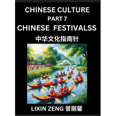 Chinese Culture (Part 7)- Chinese Traditional Festivals and Celebrations, Learn Mandarin Chinese Language, Discover Ancient History and Culture,