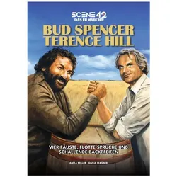 Bud Spencer & Terence Hill - Vier Fäuste, flotte Sprüche und schallende Backpfei, Fachbücher