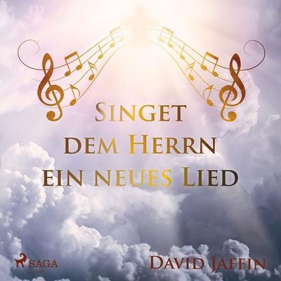 Singet dem Herrn ein neues Lied - David Jaffin, Audio, 9788726383140