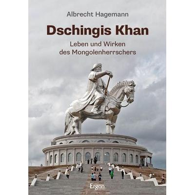 Dschingis Khan, Taschenbuch von Albrecht Hagemann, Ergon, 978-3-9874023-3-3