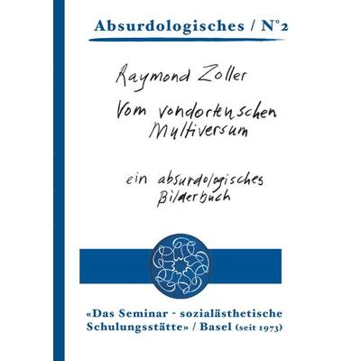 Vom vondortenschen Multiversum, Taschenbuch von Raymond Zoller, Seminar Verlag, 978-3-907283-08-0