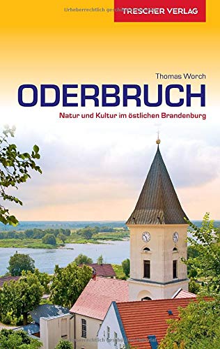 Thomas Worch - Reiseführer Oderbruch: Natur und Kultur im östlichen Brandenburg (Trescher-Reihe Reisen) - Preis vom 19.10.2026 19:33:35 h