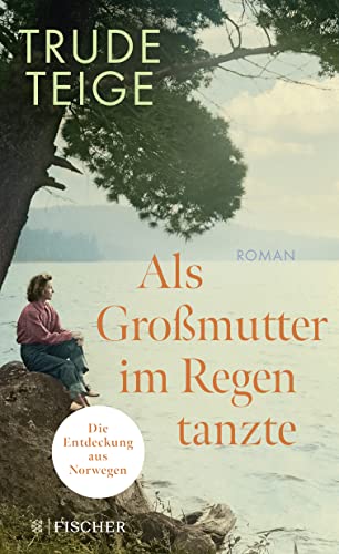 Trude Teige - Als Großmutter im Regen tanzte: Roman Der bewegende Bestseller aus Norwegen um ein unbekanntes Stück deutscher Geschichte - Preis vom 07.10.2026 11:45:10 h