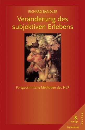 Richard Bandler - Veränderung des subjektiven Erlebens: Fortgeschrittene Methoden des NLP - Preis vom 11.10.2026 15:43:13 h