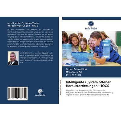 Intelligentes System offener Herausforderungen - IOCS, Taschenbuch von Othon Bastos Filho,Margareth Axt,Sofiane Labid, BoD - Books on Demand,