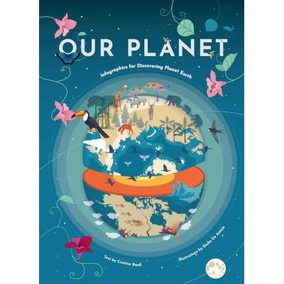 Our Planet, Gebundene Ausgabe von Cristina Banfi, Ingram Publishers Services, 978-1-68481-032-1